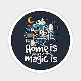 Home is where the magic is Magnet